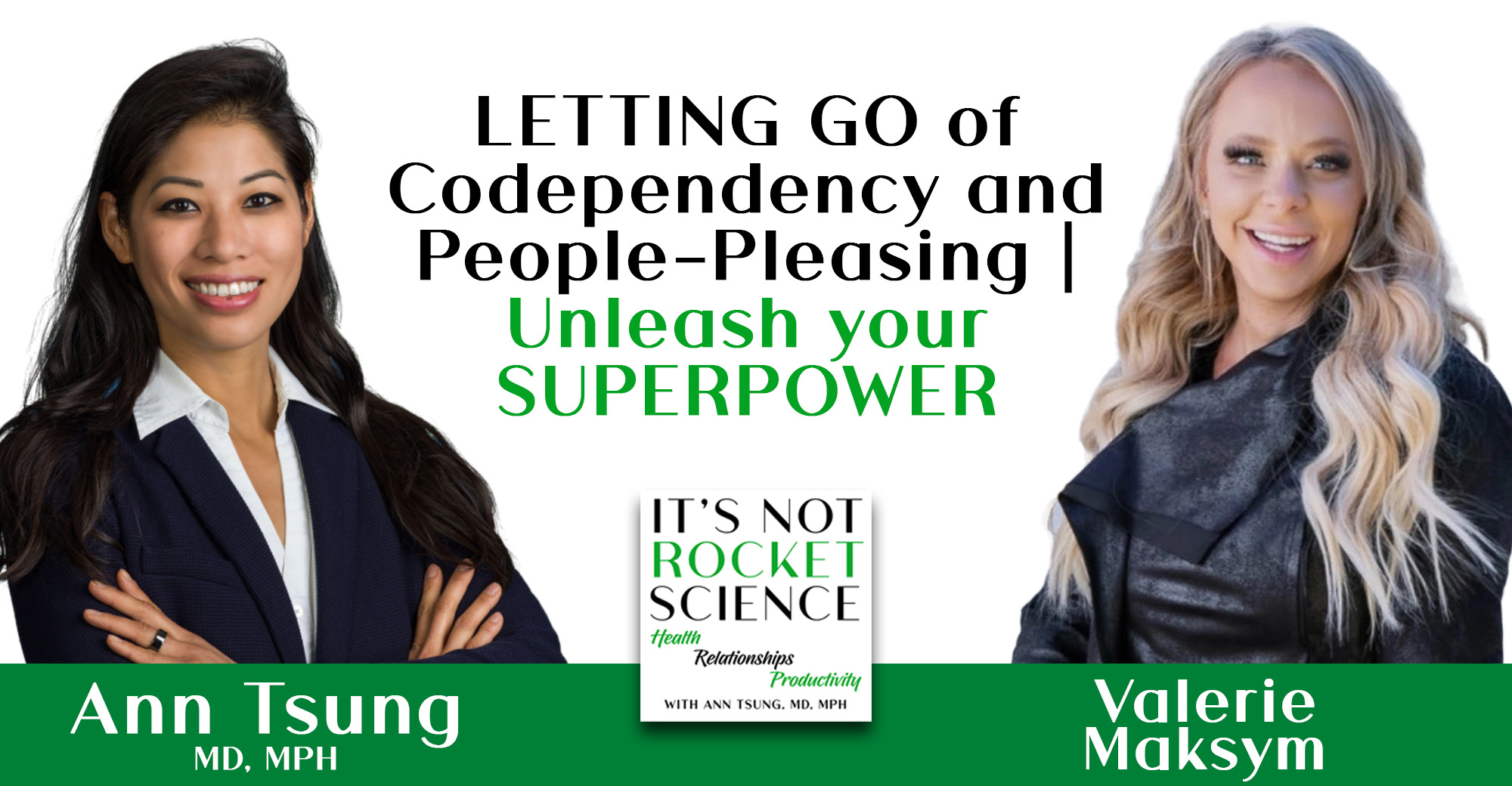 031. LETTING GO of Codependency and People-Pleasing | Unleash your SUPERPOWER with Valerie Maksym