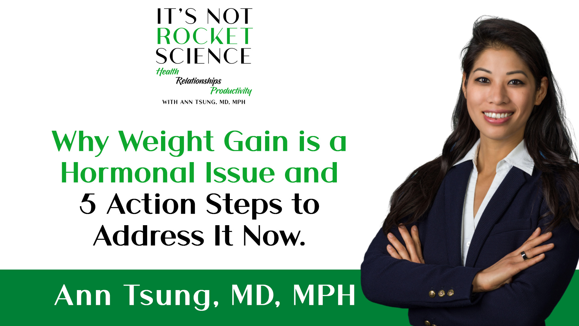 045. Why Weight Gain is a Hormonal Issue and 5 Action Steps to Address It Now. Insulin, Cortisol, Time Restricted Eating, Fiber, Vinegar, Protein, and Healthy Fats